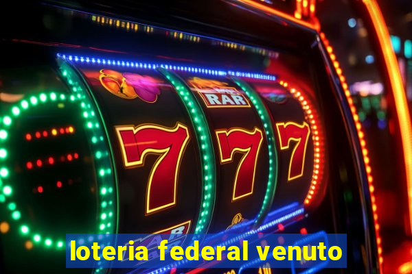 loteria federal venuto